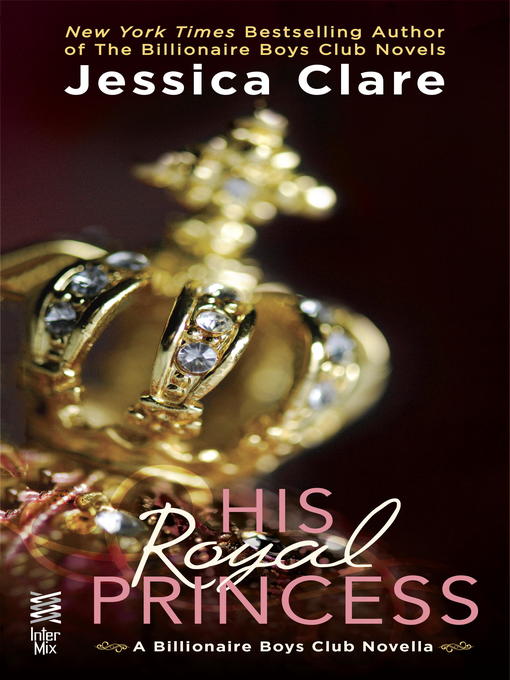 Title details for His Royal Princess by Jessica Clare - Available